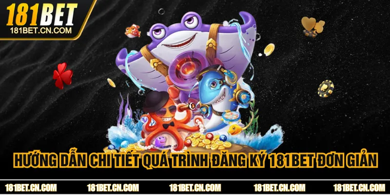 Hướng Dẫn Chi Tiết Quá Trình Đăng Ký 181BET Đơn Giản