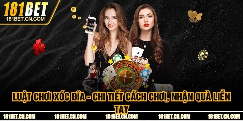 Luật Chơi Xóc Đĩa - Chi Tiết Cách Chơi, Nhận Quà Liền Tay